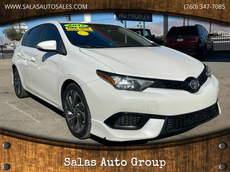 2017 Toyota Corolla iM for sale at Salas Auto Group in Indio CA