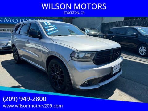 2015 Dodge Durango for sale at WILSON MOTORS in Stockton CA