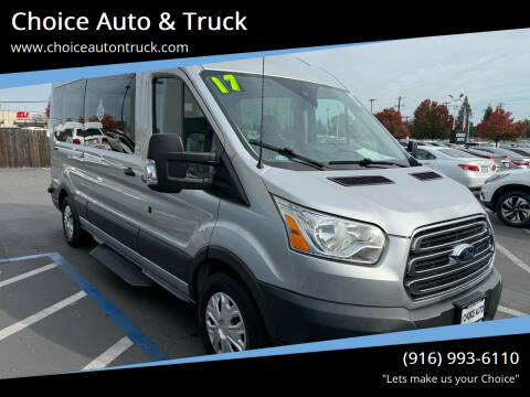 2017 Ford Transit for sale at Choice Auto & Truck in Sacramento CA