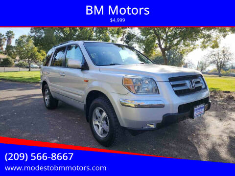 2006 Honda Pilot for sale at BM Motors in Modesto CA