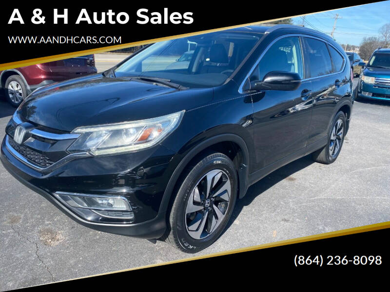 2015 Honda CR-V for sale at A & H Auto Sales in Greenville SC