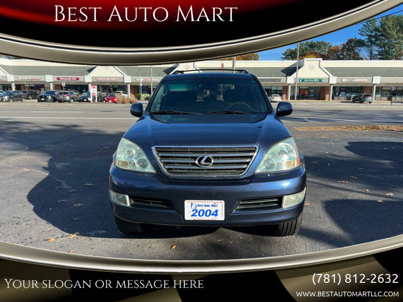 2004 Lexus GX 470 for sale at Best Auto Mart in Weymouth MA