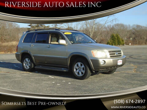 2003 Toyota Highlander for sale at RIVERSIDE AUTO SALES INC in Somerset MA