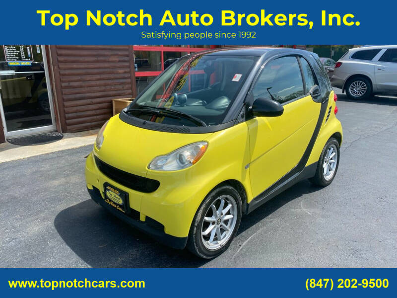 2008 Smart fortwo for sale at Top Notch Auto Brokers, Inc. in McHenry IL