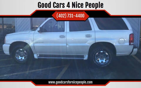 2005 Cadillac Escalade for sale at Good Cars 4 Nice People in Omaha NE