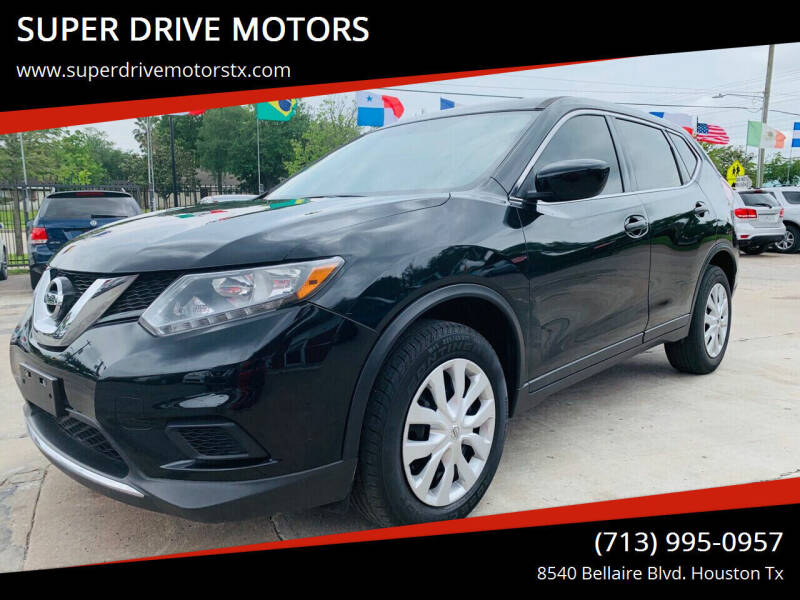 2016 Nissan Rogue for sale at SUPER DRIVE MOTORS in Houston TX