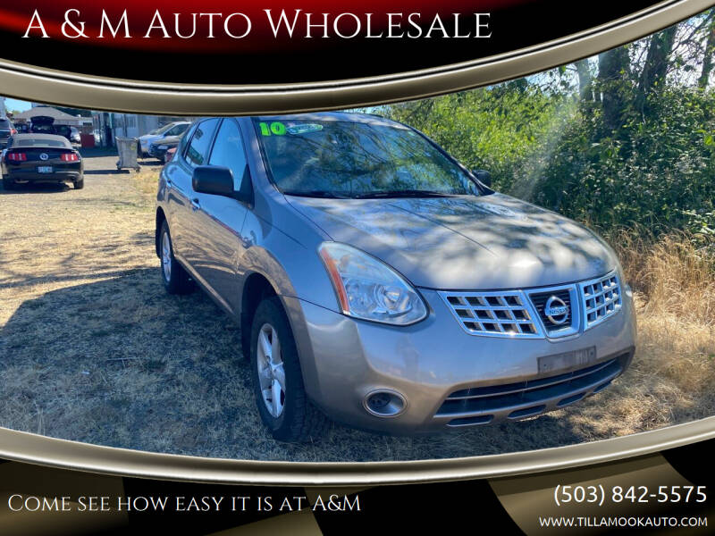 2010 Nissan Rogue for sale at A & M Auto Wholesale in Tillamook OR