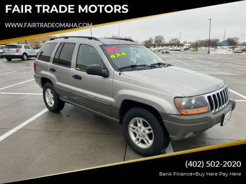 2002 Jeep Grand Cherokee for sale at FAIR TRADE MOTORS in Bellevue NE