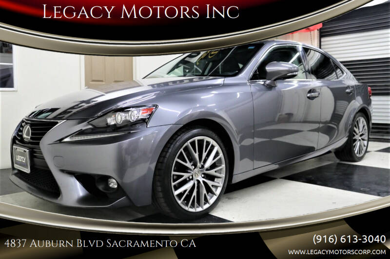 2015 Lexus IS 250 for sale at Legacy Motors Inc in Sacramento CA