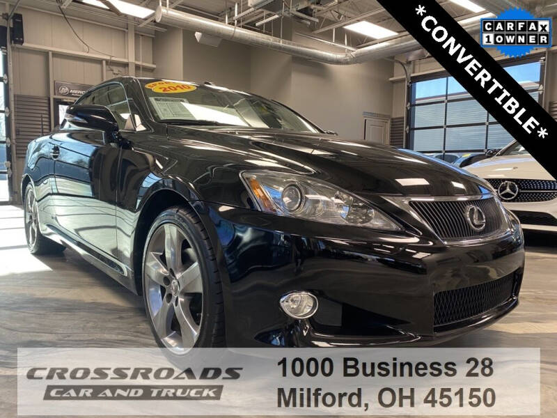 2010 Lexus IS 250C for sale at Crossroads Car & Truck in Milford OH