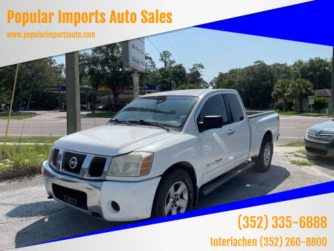 2007 Nissan Titan for sale at Popular Imports Auto Sales - Popular Imports-InterLachen in Interlachehen FL