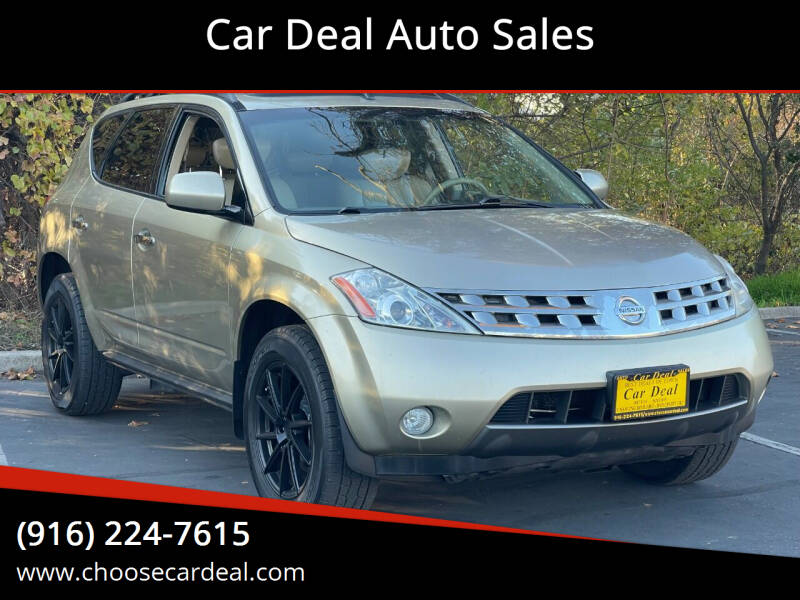 2005 Nissan Murano for sale at Car Deal Auto Sales in Sacramento CA