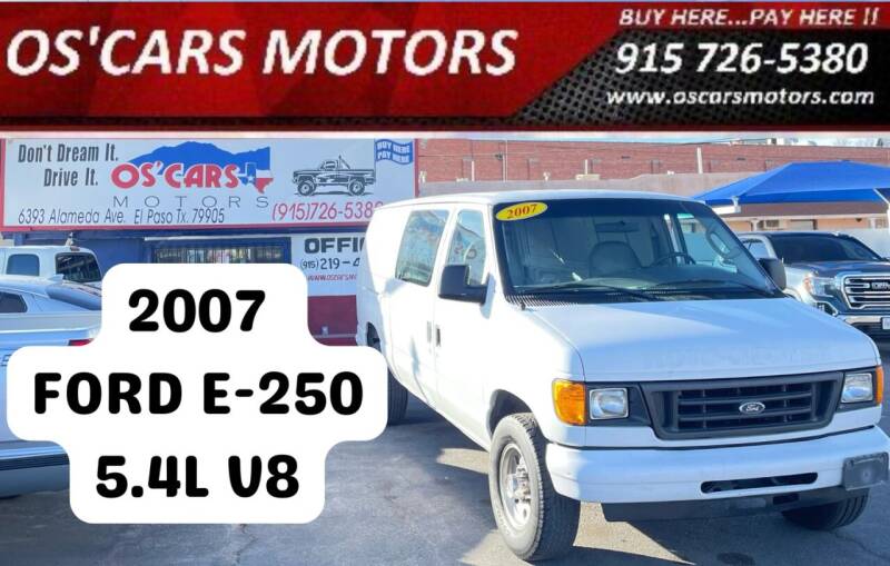 2007 Ford E-Series for sale at Os'Cars Motors in El Paso TX