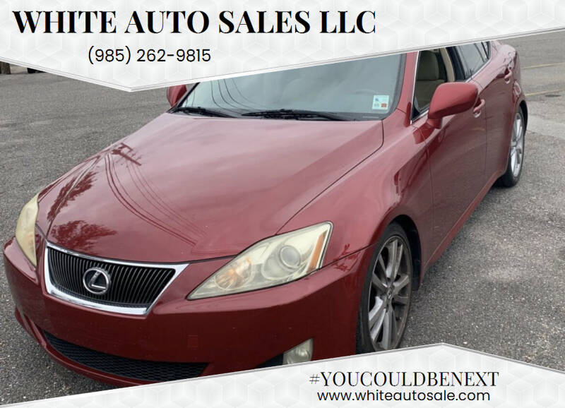 2006 Lexus IS 250 for sale at WHITE AUTO SALES LLC in Houma LA