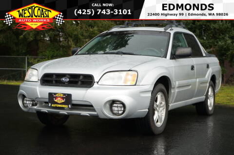 2006 Subaru Baja for sale at West Coast AutoWorks -Edmonds in Edmonds WA