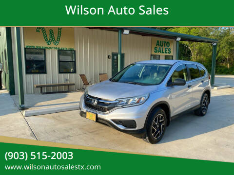 2016 Honda CR-V for sale at Wilson Auto Sales in Chandler TX