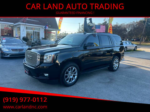 2016 GMC Yukon for sale at CAR LAND  AUTO TRADING in Raleigh NC