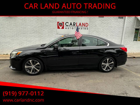 2015 Subaru Legacy for sale at CAR LAND  AUTO TRADING in Raleigh NC