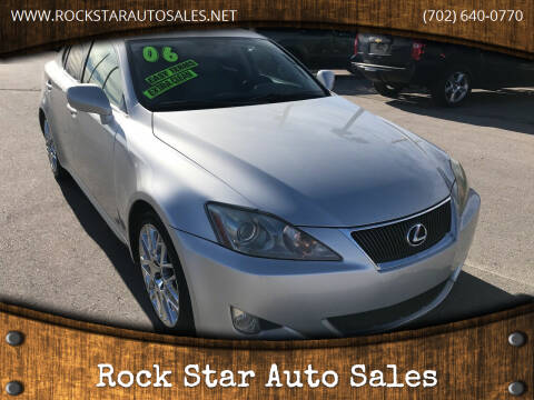 2006 Lexus IS 350 for sale at ROCK STAR TRUCK & AUTO LLC in Las Vegas NV