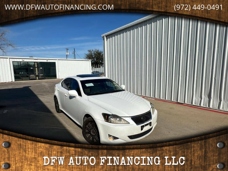 2007 Lexus IS 250 for sale at Bad Credit Call Fadi in Dallas TX