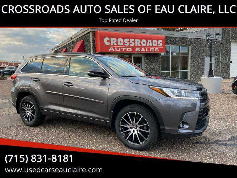 2018 Toyota Highlander for sale at CROSSROADS AUTO SALES OF EAU CLAIRE, LLC in Eau Claire WI