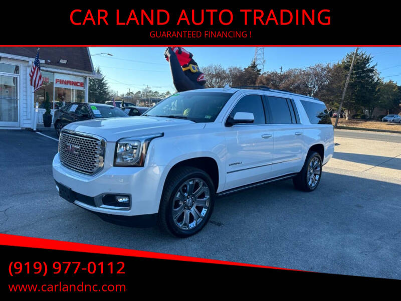 2016 GMC Yukon XL for sale at CAR LAND  AUTO TRADING - CAR LAND AUTO TRADING in Raleigh NC