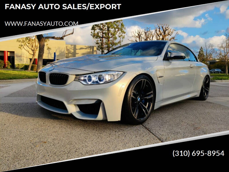 2015 BMW M4 for sale at FANASY AUTO SALES/EXPORT in Yorba Linda CA