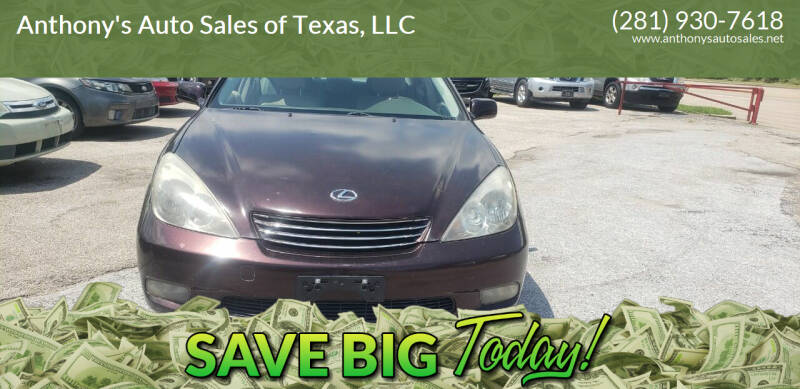 2003 Lexus ES 300 for sale at Anthony's Auto Sales of Texas, LLC in La Porte TX