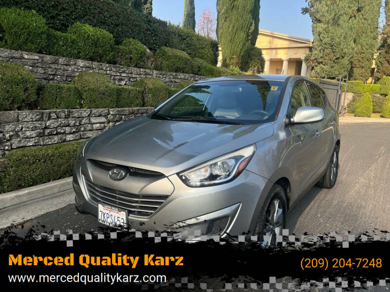 2015 Hyundai Tucson for sale at Merced Quality Karz in Merced CA