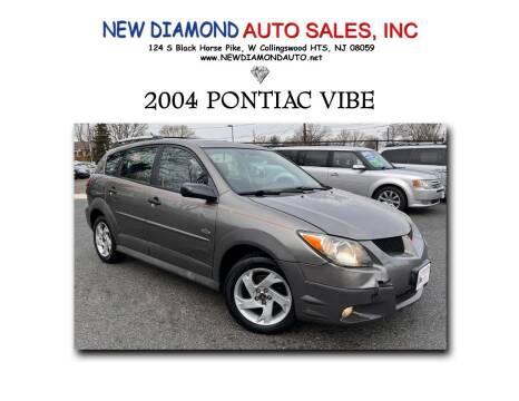 2004 Pontiac Vibe for sale at New Diamond Auto Sales, INC in West Collingswood Heights NJ