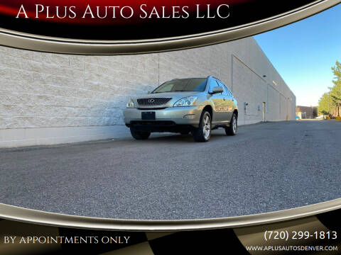 2007 Lexus RX 350 for sale at A Plus Auto Sales LLC in Denver CO