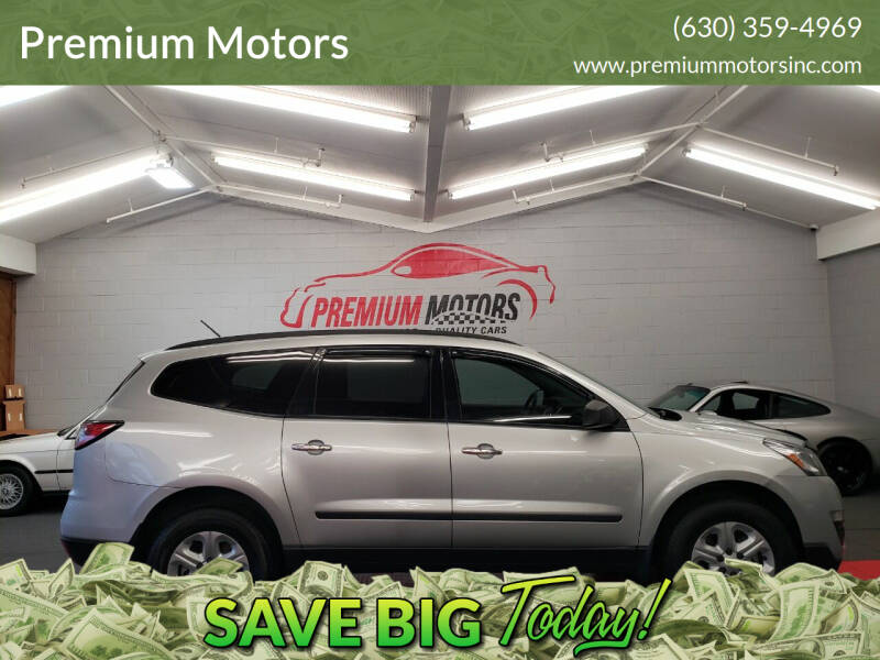 2014 Chevrolet Traverse for sale at Premium Motors in Villa Park IL