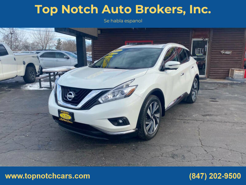 2017 Nissan Murano for sale at Top Notch Auto Brokers, Inc. in McHenry IL