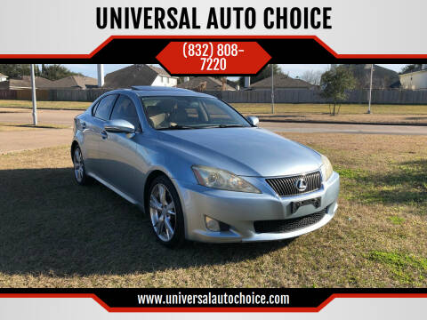 2010 Lexus IS 250 for sale at UNIVERSAL AUTO CHOICE in Houston TX