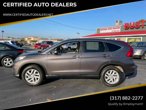 2015 Honda CR-V for sale at CERTIFIED AUTO DEALERS in Greenwood IN