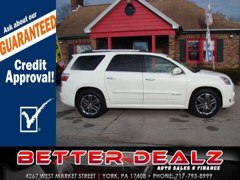 2012 GMC Acadia for sale at Better Dealz Auto Sales & Finance in York PA