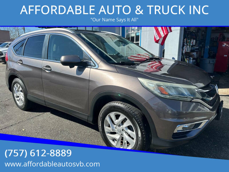 2015 Honda CR-V for sale at AFFORDABLE AUTO & TRUCK INC in Virginia Beach VA