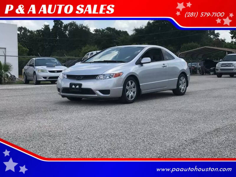 2008 Honda Civic for sale at P & A AUTO SALES in Houston TX