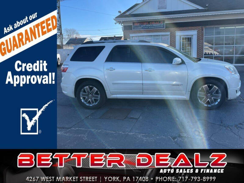 2012 GMC Acadia for sale at Better Dealz Auto Sales & Finance in York PA