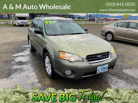 2007 Subaru Outback for sale at A & M Auto Wholesale in Tillamook OR