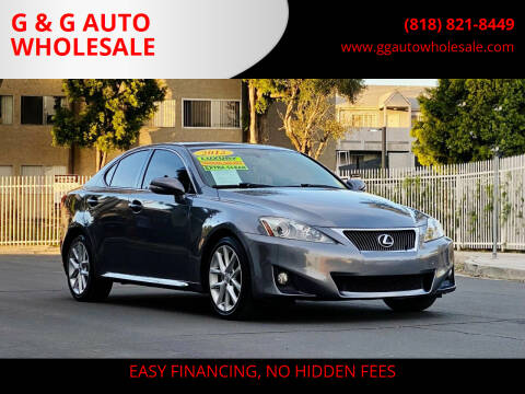 2012 Lexus IS 250 for sale at G & G AUTO WHOLESALE in North Hollywood CA