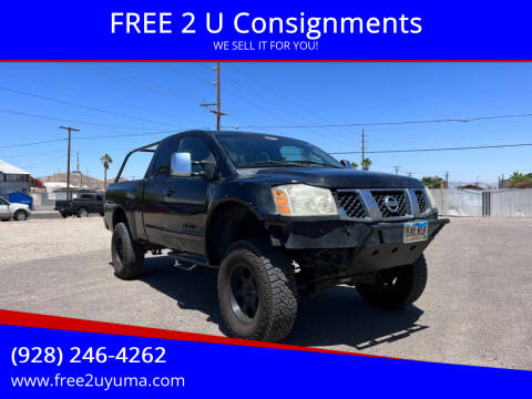 2005 Nissan Titan for sale at FREE 2 U Consignments in Yuma AZ
