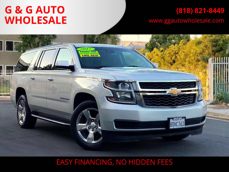 2017 Chevrolet Suburban for sale at G & G AUTO WHOLESALE in North Hollywood CA