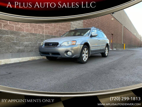 2006 Subaru Outback for sale at A Plus Auto Sales LLC in Denver CO