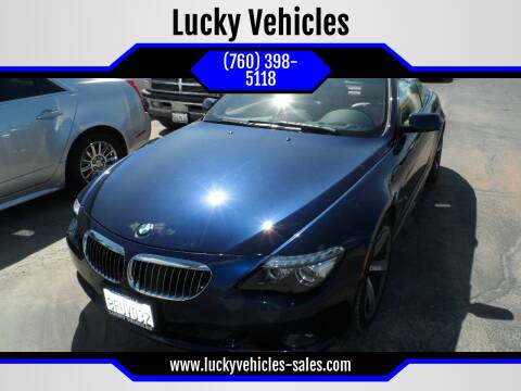 2008 BMW 6 Series for sale at Lucky Vehicles in Coachella CA