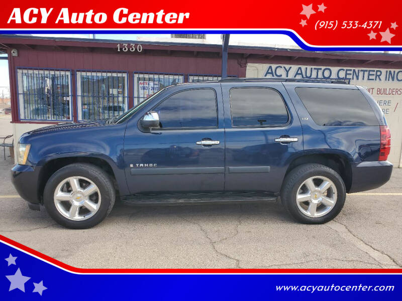 2007 Chevrolet Tahoe for sale at ACY Auto Center in El Paso TX