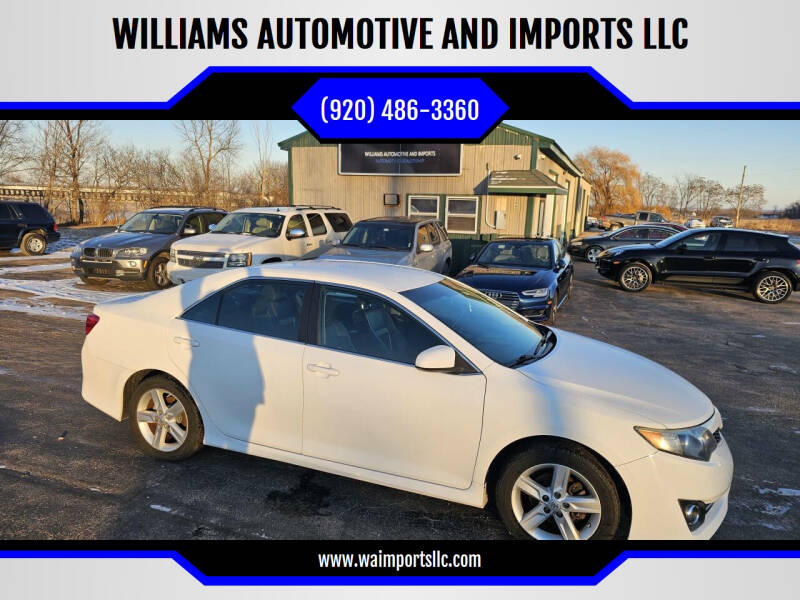 2013 Toyota Camry for sale at WILLIAMS AUTOMOTIVE AND IMPORTS LLC in Neenah WI