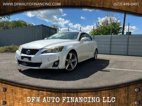 2011 Lexus IS 250 for sale at Bad Credit Call Fadi in Dallas TX