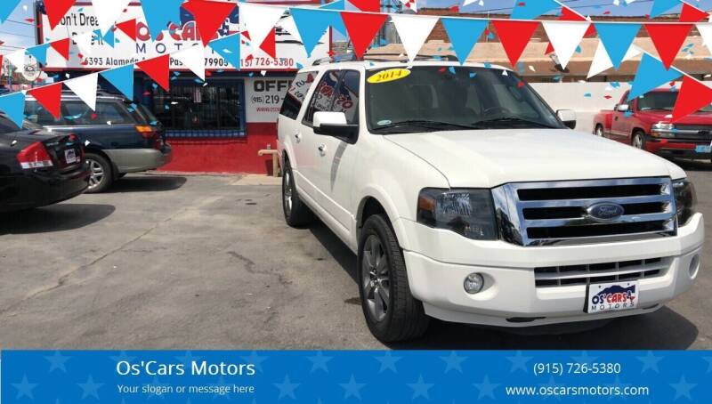 2014 Ford Expedition EL for sale at Os'Cars Motors in El Paso TX