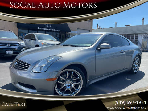 2007 Infiniti G35 for sale at SoCal Auto Motors in Costa Mesa CA